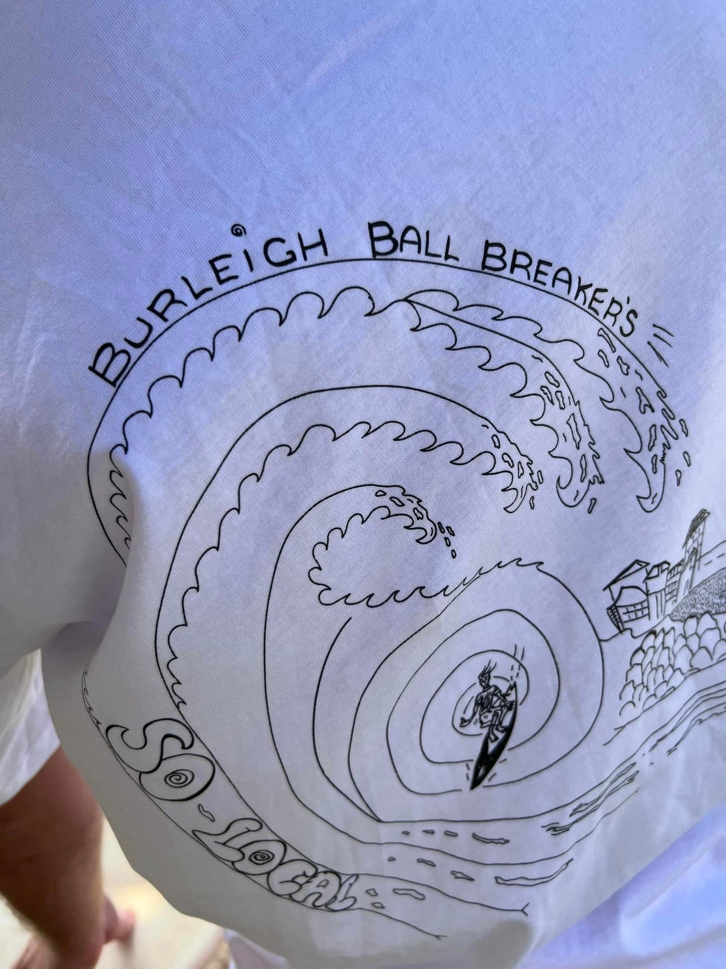 BURLEIGH BALL BREAKERS So Local Tshirt