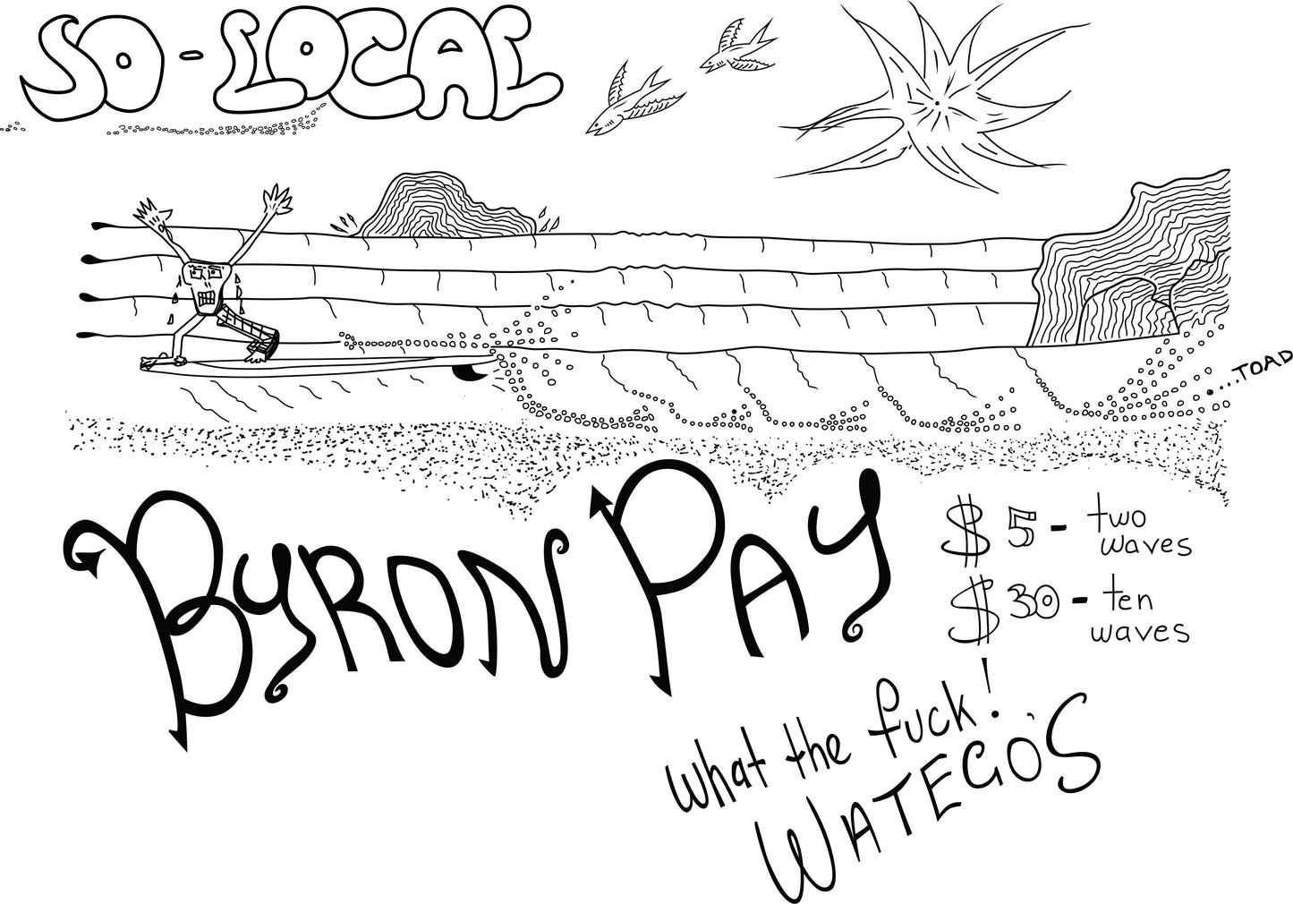 BYRON PAY - SO LOCAL T/SHIRT