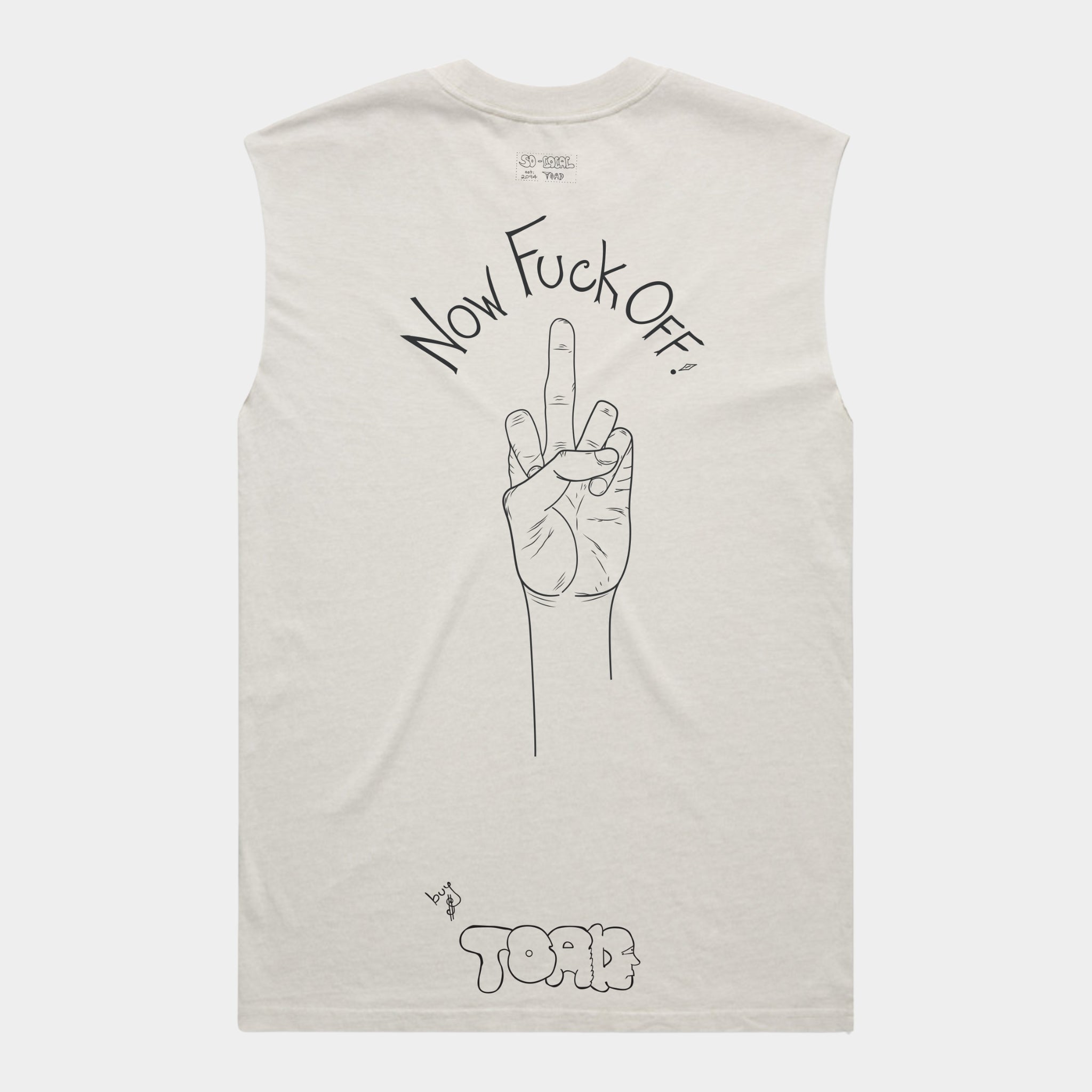 NOW F*CK OFF / Tank Tee