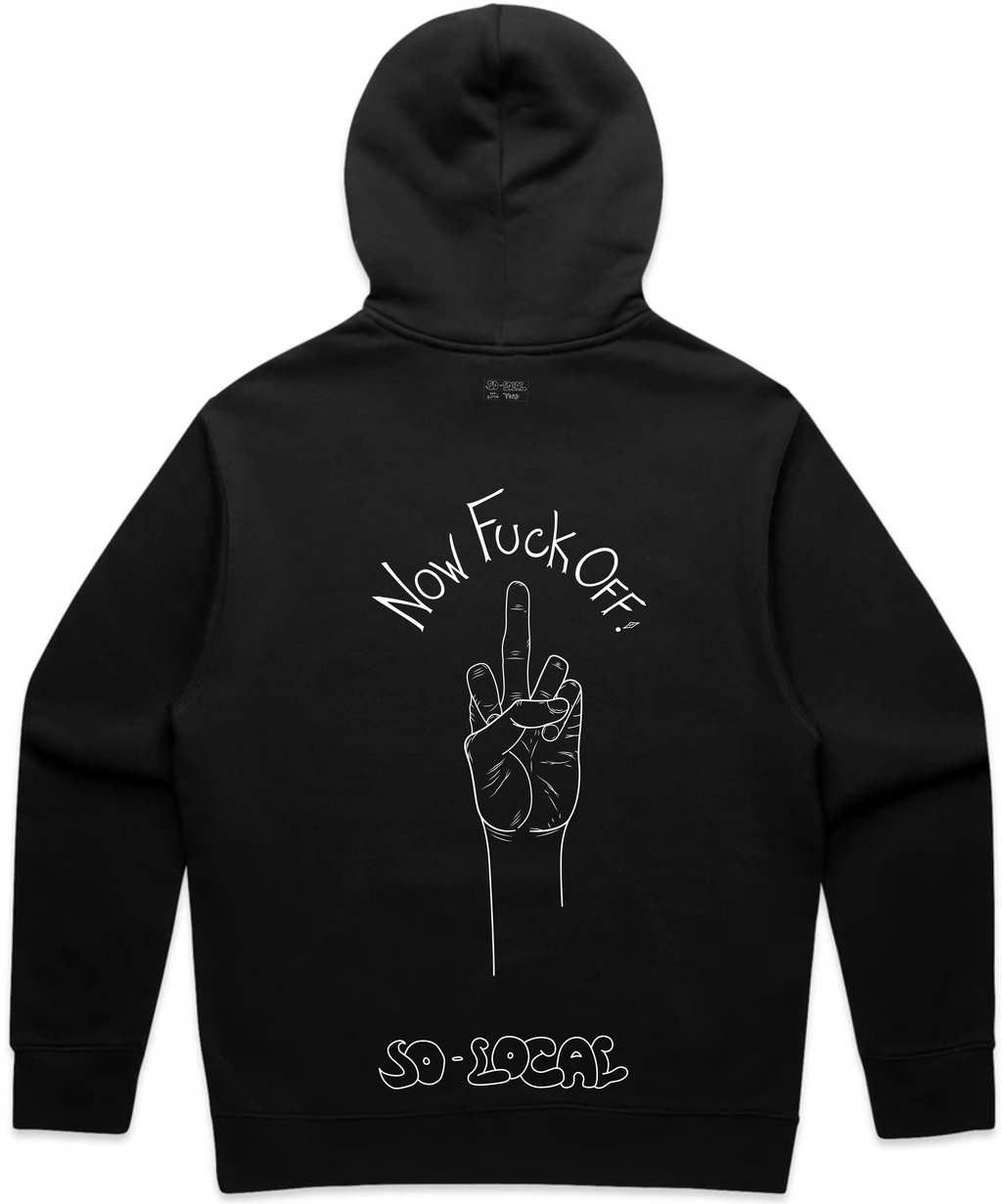 NOW F*CK OFF HOODIE